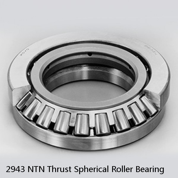 2943 NTN Thrust Spherical Roller Bearing